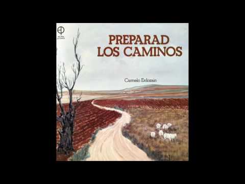 Vamos a preparar el camino (Carmelo Erdozáin) - LP ’’Preparad los caminos’’ (1979)