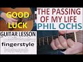 THE PASSING OF MY LIFE - PHIL OCHS fingerstyle GUITAR LESSON