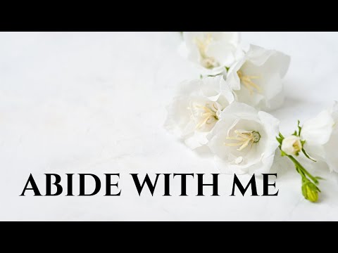 Abide with me - British hymn - LYRICS