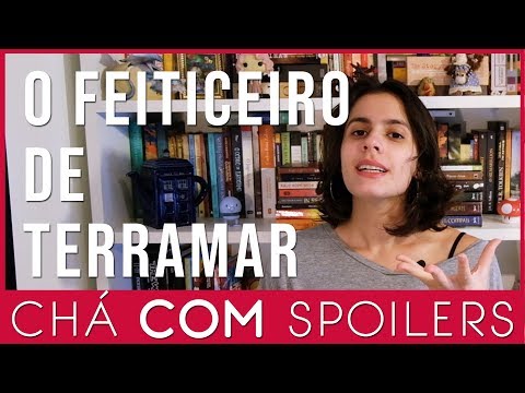 O Feiticeiro de Terramar - Ursula K Le Guin - Chá COM Spoilers