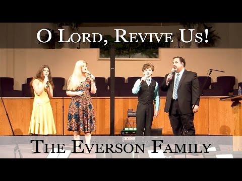 THE EVERSON FAMILY - O Lord Revive Us!