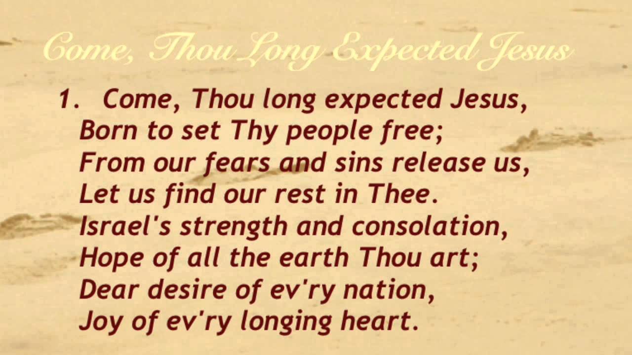 Come, Thou Long-Expected Jesus (Baptist Hymnal #77)
