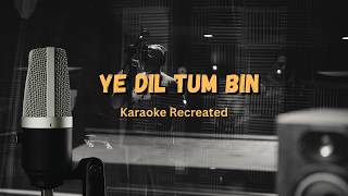 Download lagu Ye Dil Tum Bin Kahin - Karaoke Recreated mp3