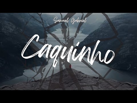CAQUINHO - Samuel Gabriel | Part. Felipe Viera (Violão)