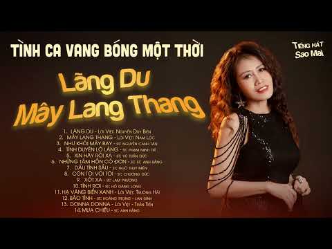 Những Bản Tình Ca Vang Bóng Một Thời | Lãng Du, Mây Lang Thang, Như Khói Mây Bay | Sao Mai Official