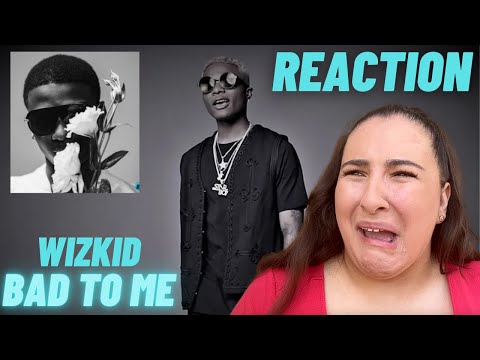 WIZKID - BAD TO ME / Just Vibes Reaction