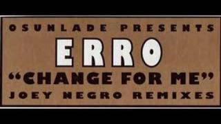 Erro - Change For Me video