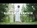 Bunga Terakhir - Gunawan (Cover Tivani Moe)