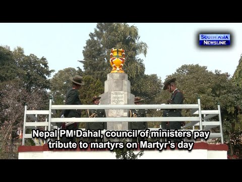 Nepal PM Dahal, council of ministers pay tribute to martyrs on Martyr’s day