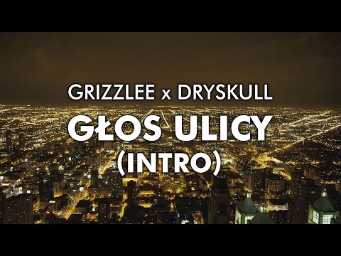 Grizzlee x DrySkull - Głos ulicy (Intro)