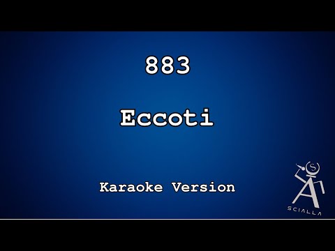 883 - Eccoti (La Storia Più Incredibile Che Conosco) (KARAOKE)
