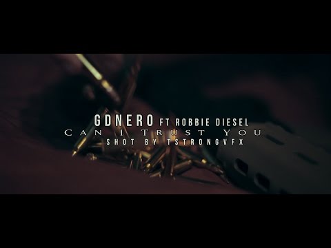 Gdnero ft Robbie Diesel - Can I Trust You shot by tstrong