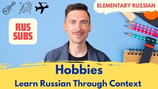 Download lagu A1 | Hobbies. Learn Russian Through Context | Episode №112 (FREE Transcript   Subs) mp3