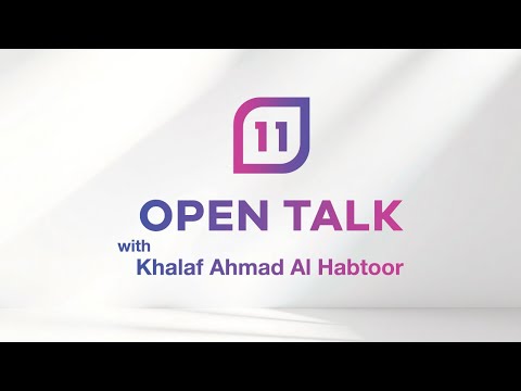 Open Talk (11) with Khalaf Ahmad Al Habtoor