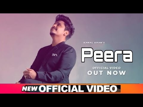 Peera ( Official Video) || Kamal Khan || Latest Punjabi new Album song Kamal Khan "Peera" 2021
