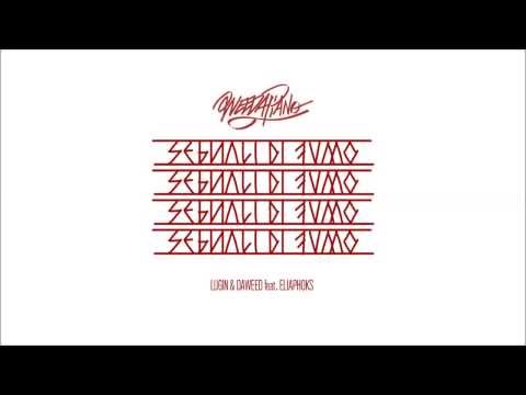 LUGIN & DAWEED feat. ELIAPHOKS - SEGNALI DI FUMO (prod. SPENISH)