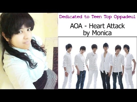 AOA - Heart Attack KPOP Dance Cover by Monica dedicated to TEEN TOP Oppadeul