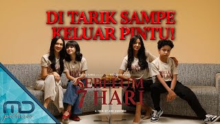 Sebelum 7 Hari - Cast Sebelum 7 Hari Di Tarik Makhluk Gaib Sampai Keluar Pintu!