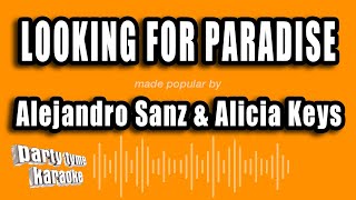 Alejandro Sanz &amp; Alicia Keys - Looking For Paradise (Versión Karaoke)