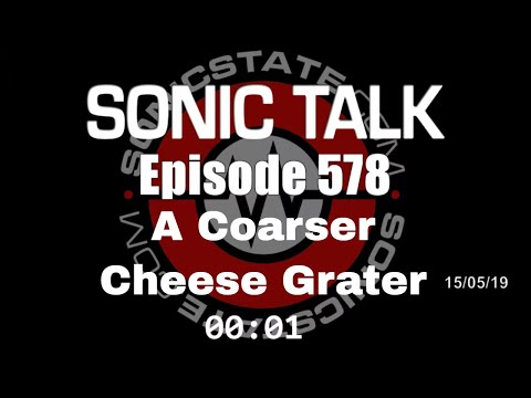 Sonic TALK - A Coarser Cheese Grater