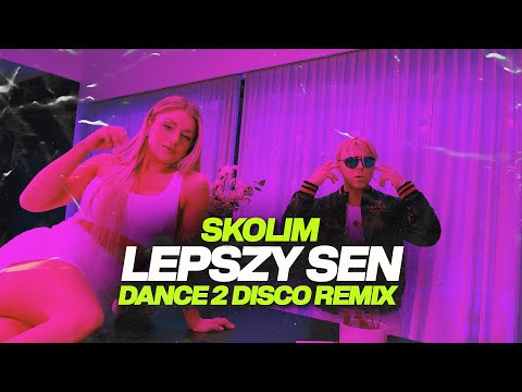 SKOLIM - Lepszy Sen (Dance 2 Disco Remix)