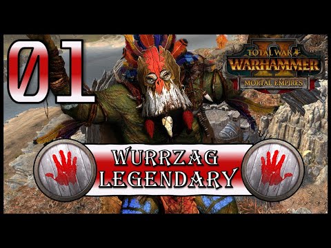 Total War: Warhammer 2 - Legendary Wurrzag - Mortal Empires Campaign - Episode 1