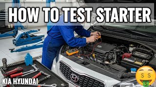 HOW TO TEST STARTER ON KIA HYUNDAI – Easy Step by Step Guide
