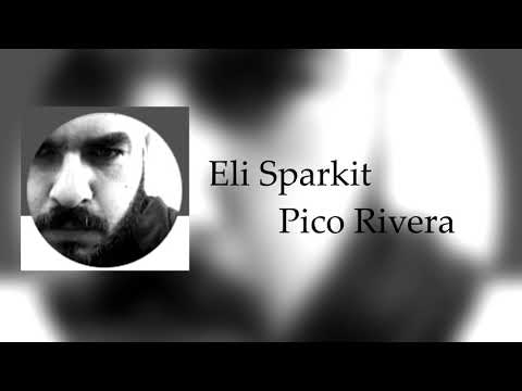 Eli Sparkit -(PICO RIVERA)