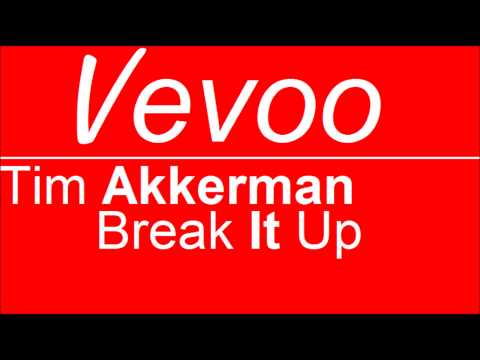 Tim Akkerman | Break It Up | Official | Vevoo Audio
