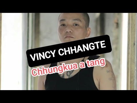 Mizo rap Legend|| Vincy Chhangte - Chhungkua tang
