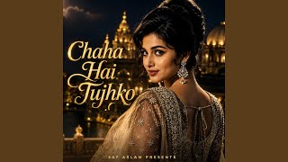 Download lagu Chaha Hai Tujhko mp3