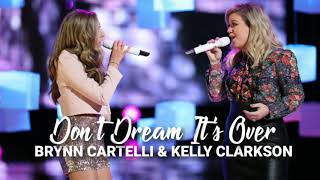 Kelly Clarkson &amp; Brynn Cartelli - "Don't Dream It's Over" Duet (Studio Audio)