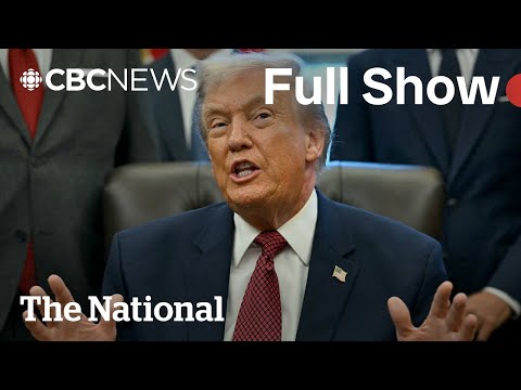 CBC News: The National | Trump suggests he might let CUSMA expire