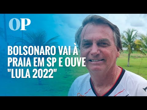 Bolsonaro vai à praia em SP e ouve &quot;Lula 2022&quot;