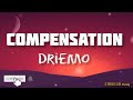 DRIEMO COMPENSATION Lyrics Video