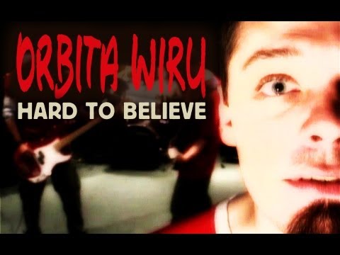 ORBITA WIRU - Hard to believe [Official video] 2003