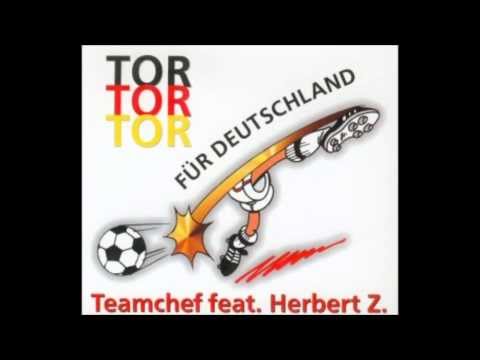Teamchef feat Herbert Z - Tor Tor Tor für Deutschland (Karaoke Mix)