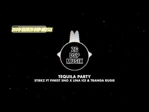 STIEKZ ft Finest Sno x Lina Ice & Tranga Rugie - Tequila Party  (ZG DSP MUSIX)
