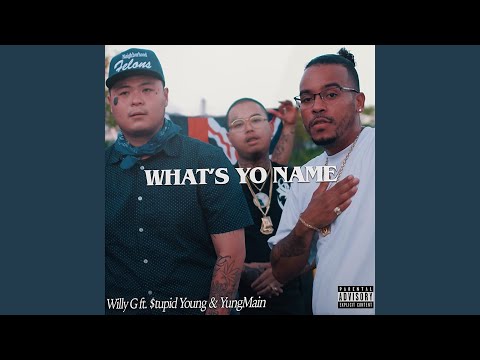 What's Yo Name (feat. $tupid Young & YungMain)