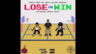 Suvelo Gang - Lose or Win Ft: Sancho Saucy of the Sauce Twinz