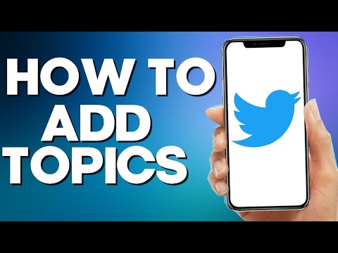 How to Add Topics on Twitter