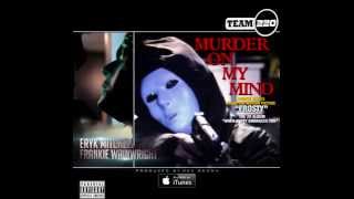 MURDER ON MY MIND - Eryk Mitchell/ Frankie Wainwright