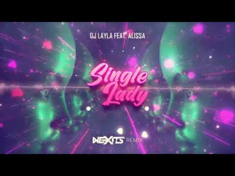 DJ Layla feat. Alissa - Single Lady (NEXITS REMIX) 2022