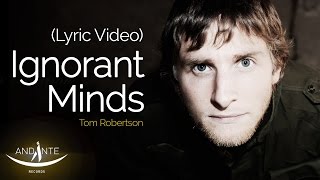 Tom Robertson - Ignorant Minds
