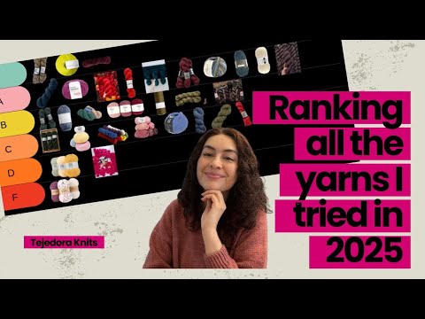 Ranking All The Yarns I Tried in 2025