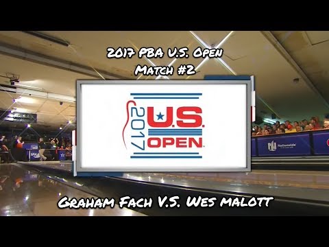 2017 PBA U.S. Open Match #2 - Graham Fach V.S. Wes Malott