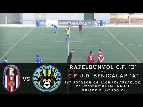 Jornada 17 - Liga INFANTIL 21/22 - Rafelbunyol C.F. "B" - C.F.U.D. Benicalap "A" - 27/02/2022
