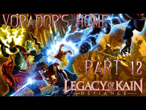 VORADOR'S HOME | LEGACY OF KAIN: DEFIANCE | PART 12