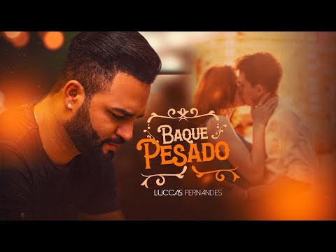 Luccas Fernandes - Baque Pesado (Videoclipe Oficial)