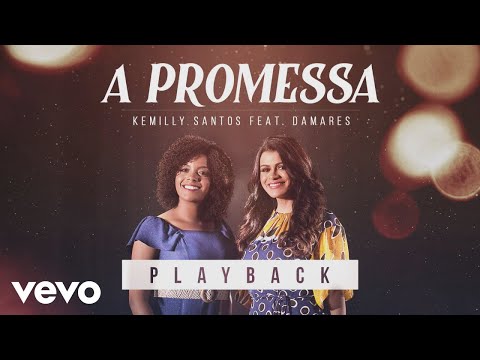 Kemilly Santos, Damares - A Promessa (Playback) (Pseudo Video)